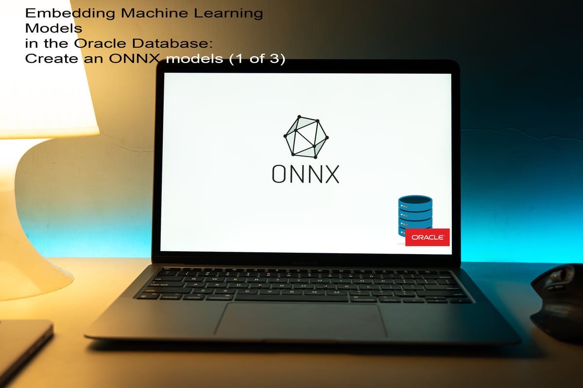 Embedding Machine Learning Models in the Oracle Database: Create an ...