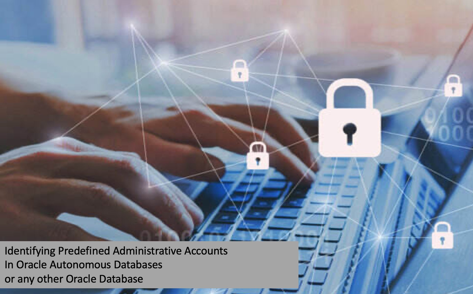 Identifying Predefined Administrative Accounts in Autonomous Database ...