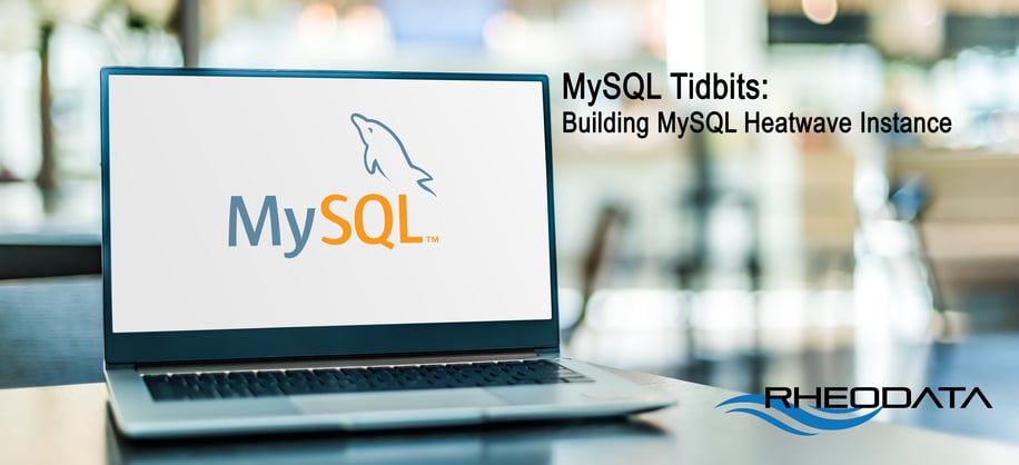 mysql_tidbits-build-MySQLHeatwave.png Mysql tidbits build MySQLHeatwave